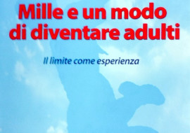Mille e un modo di diventare adulti – Il limite come esperienza