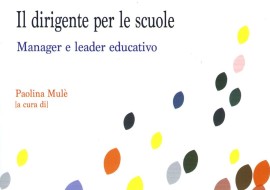 Il Dirigente per le scuole Manager e leader educativo