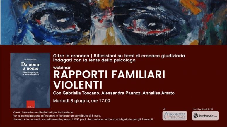 Rapporti familiari violenti. 8 giugno 2021 – ore 17.00
